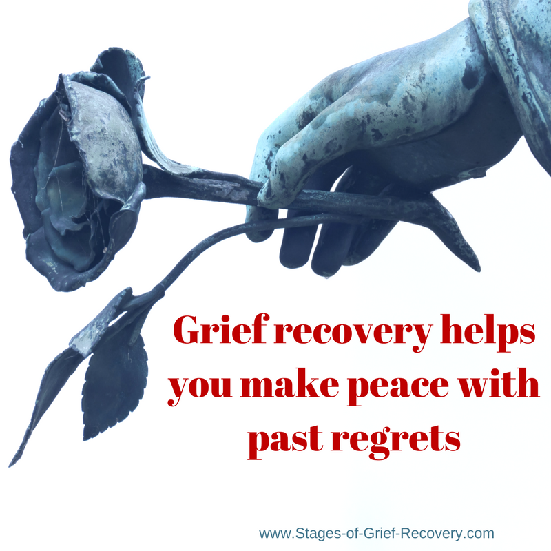 Grief Recovery helps you make peace with past regrets.